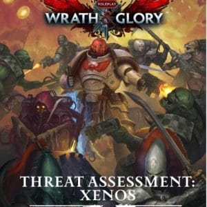Warhammer 40K RPG: Wrath & Glory - Threat Assessment: Xenos - Image 1